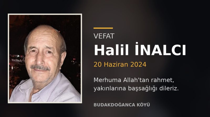 Vefat - Halil INALCI
