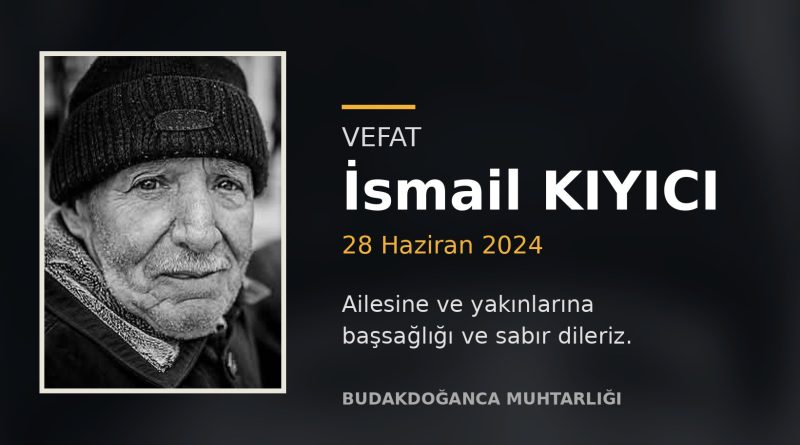 Vefat - İsmail KIYICI